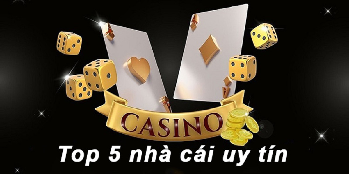 Top 5 Nhà Cái Uy Tín Nhất Hiện Nay